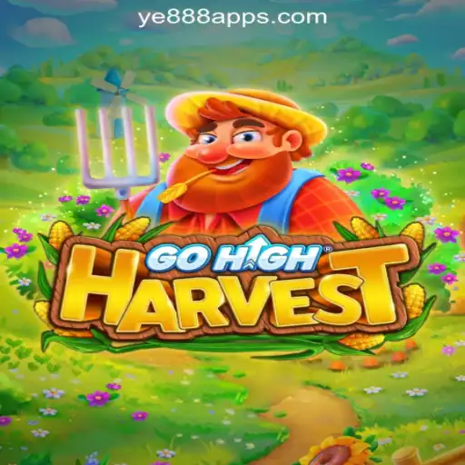 Explore GoHighHarvest: A Thrilling Adventure in Online Gaming with YE888.COM Oficial Slots Brasil #1